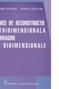 Tehnici de reconstructie tridimensionala din imagini bidimensionale