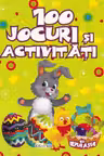 100 Jocuri si activităţi cu iepuraşul