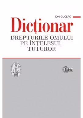 Dictionar Drepturile omului pe intelesul tuturor