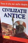 Vreau sa stiu mai multe despre civilizatii antice (0936)