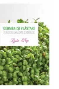Germeni si vlastari Surse de sanatate si energie
