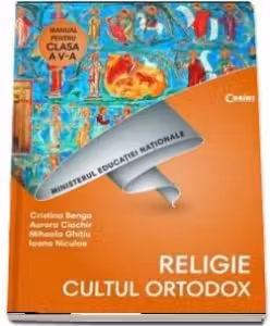 Religie. Cultul ortodox - Clasa a 5-a - Manual + CD
