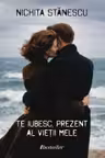 Te iubesc, prezent al vieții mele