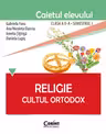 Caietul elevului pentru religie. Cultul ortodox. Clasa 2-a Semestrul 1