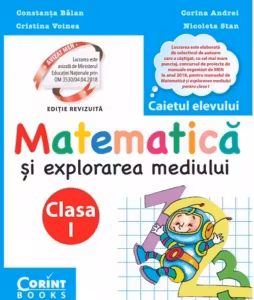 Matematică și explorarea mediului. Caietul elevului pentru clasa I