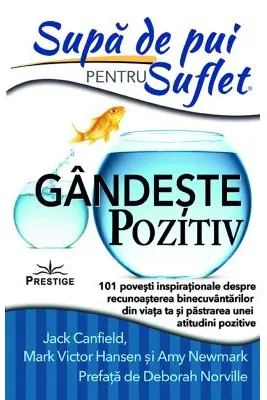 Supa de Pui pentru Suflet. Gandeste pozitiv