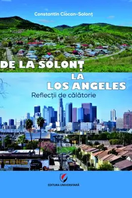 De la Solont la Los Angeles. Reflectii de calatorie