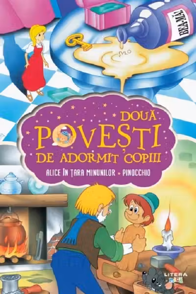Doua Povesti De Adormit Copiii. Alice In Tara Minunilor. Pinocchio