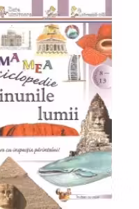 Prima mea enciclopedie - Minunile Lumii