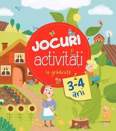 JOCURI SI ACTIVITATI LA GRADINITA. 3-4 ani