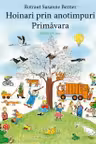 Hoinari prin anotimpuri. Primavara