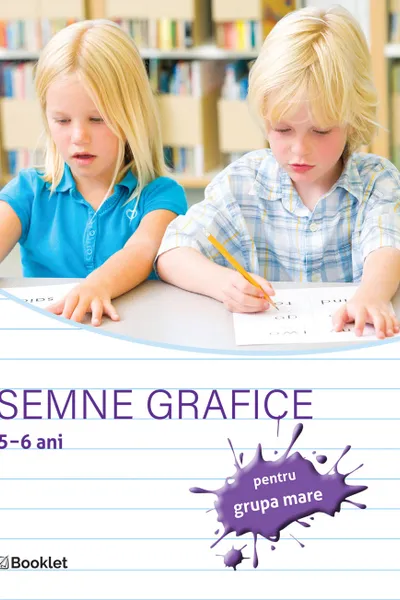 Semne grafice – caiet de lucru pentru grupa mare
