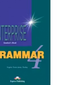 Enterprise Grammar 4, Student Book, Curs de limba engleza - Virginia Evans, Jenny Dooley