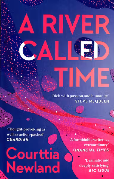 A RIVER CALLED TIME NEWLAND