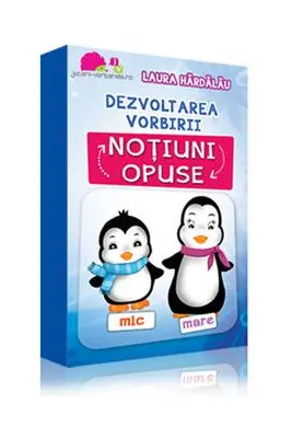 Dezvoltarea vorbirii. Notiuni opuse (carti de joc)