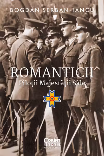 Romanticii. Pilotii majestaii sale