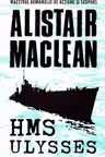 HMS ULYSSES. Alistair MacLean