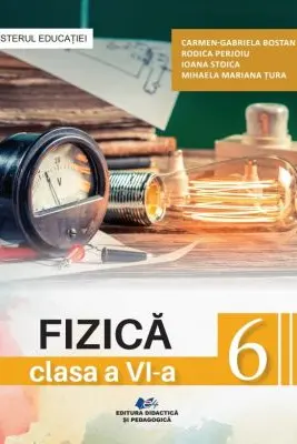 Fizica. Manual clasa a 6-a - Carmen-Gabriela Bostan