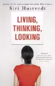 Living, Thinking, Looking