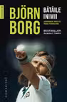 Bataile inimii. Autobiografie povestita pentru Patricia Borg