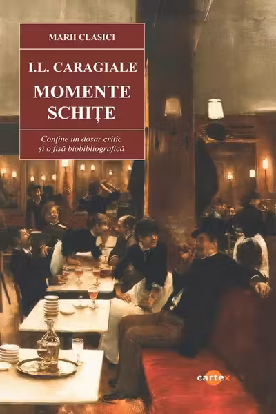 Momente. Schite - I. L. Caragiale