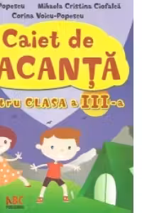 Caiet de vacanta pentru clasa a III-a