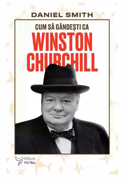 Cum sa gandesti ca Winston Churchill