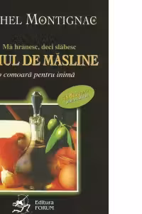 Uleiul de masline - o comoara pentru inima