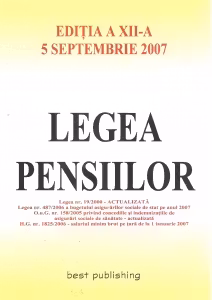 Legea pensiilor - editia a XII-a - actualizata la 5 septembrie 2007