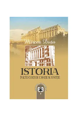 Istoria Inaltei Curti de Casatie si Justitie