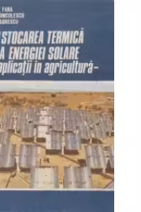 Stocarea termica a energiei solare - aplicatii in agricultura