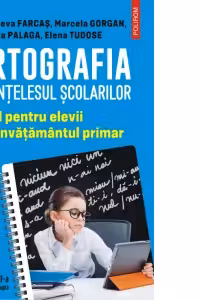 Ortografia pe intelesul scolarilor