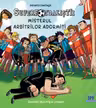 Superfotbalistii - Misterul arbitrilor adormiti