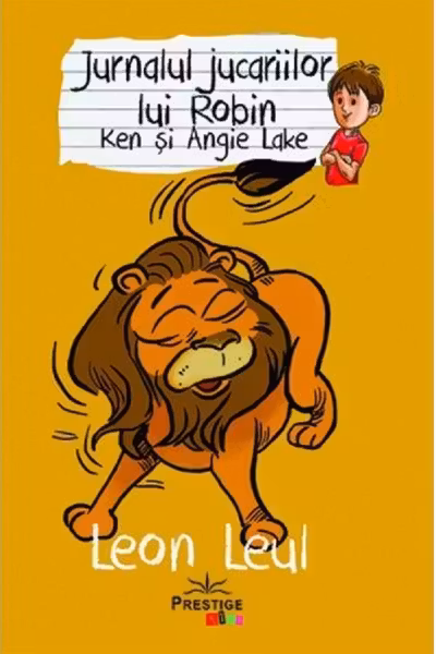 Jurnalul jucariilor lui Robin. Leon Leul