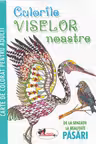 Culorile viselor noastre: păsări