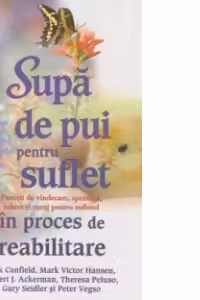 Supă de pui pentru suflet în proces de reabilitare