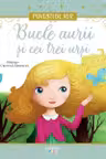 Bucle aurii si cei trei ursi