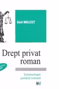 Drept privat roman - Terminologie juridica romana, Editie revazuta si adaugita