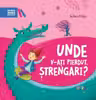 Unde v-ati pierdut strengari