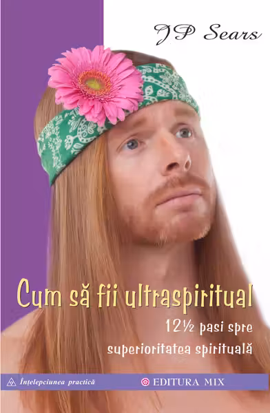 Cum sa fii ultraspiritual