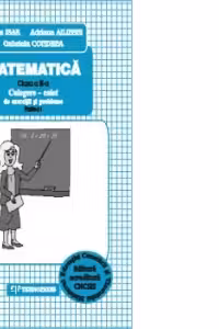 Matematica. Culegere caiet pentru clasa a III-a (partea I + partea a II-a)