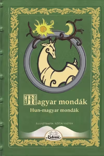 Hun-magyar mondák. Magyar mondák