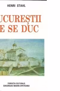 Bucurestii ce se duc