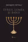 Evreii, lumea si banii