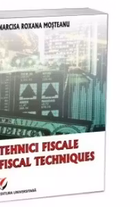 Tehnici fiscale - Fiscal techniques (editie bilingva romana-engleza)