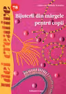 Idei creative 78 - Bijuterii din margele pentru copii