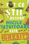 Tot ce stii despre micile vietuitoare este GRESIT!