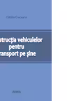 Constructia vehiculelor pentru transport pe sine