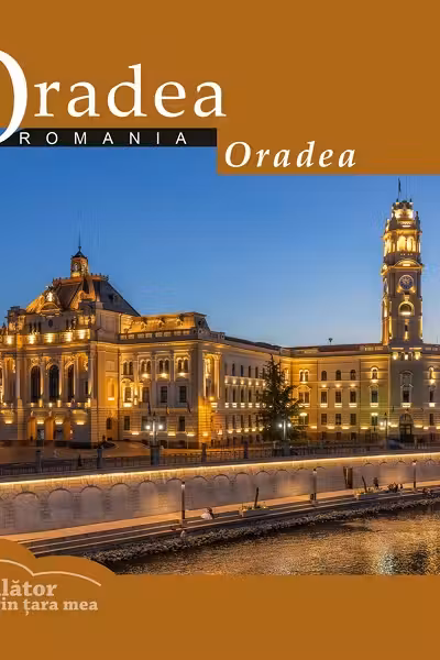 Oradea: România. Călător prin țara mea