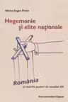 Hegemonie și elite naționale: România și marile puteri în secolul XX